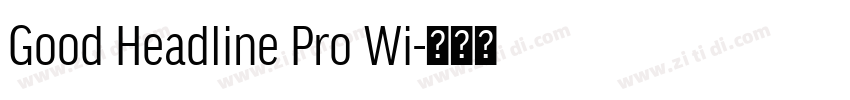 Good Headline Pro Wi字体转换